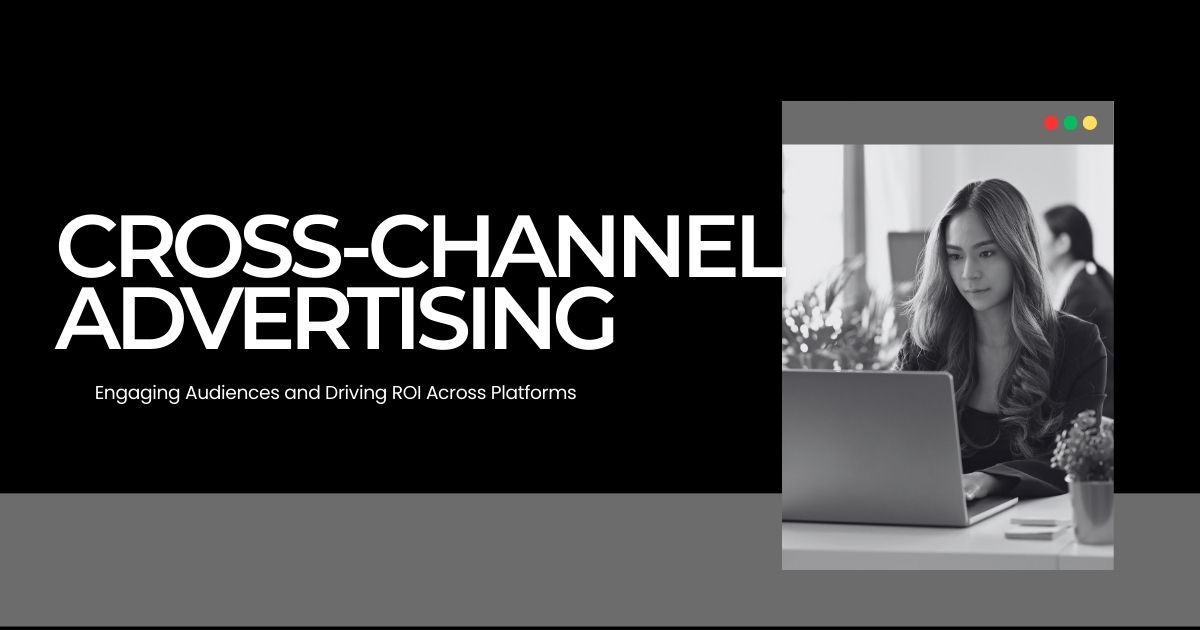 Cross-Channel Advertising
