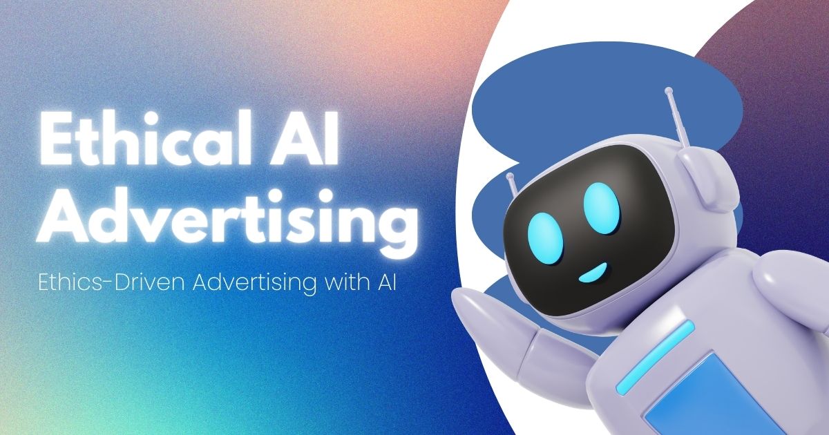 Ethical AI Advertising