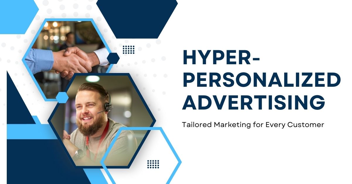 Hyper-Personalized Advertising